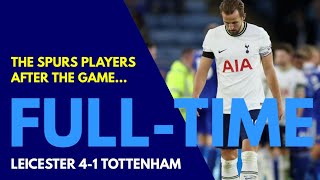 FULL-TIME: Leicester 4-1 Tottenham: The Spurs Players After The Game