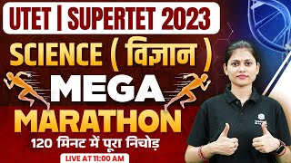 Science for UTET | SUPERTET 2023 | Science Marathon for UTET | SUPERTET 2023 | Sarika Ma'am