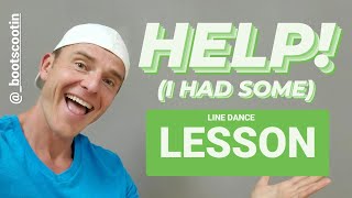 HELP! I HAD SOME  -- Line Dance LESSON