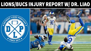 Detroit Lions & Tampa Bay Buccaneers Injury Update With Dr. Liao | Detroit Lions Podcast