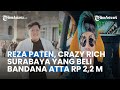 Inilah Reza Paten Sosok Crazy Rich Surabaya yang Beli Bandana Atta Rp 2,2 M & Pemilik Robot Trading