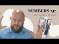 Numbers 25 - From Balaam to Baal