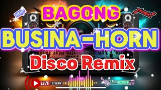 [TRENDING] BAGONG BUSINA-HORN BASURI DISCO REMIX SA BARANGAY