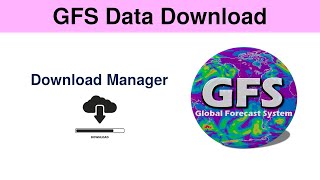 GFS Forecast Download Manager