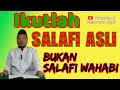 IKUTLAH PADA SALAFI ASLI BUKAN SALAFI WAHABI @mojowarnongaji