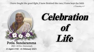 CELEBRATION OF LIFE || Sis. Potla. Sundaramma|| 21.02.2025