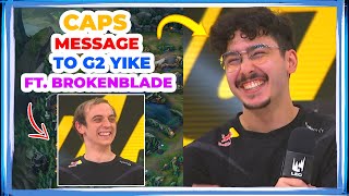 G2 Caps MESSAGE to G2 YIKE 👀 ft. BrokenBlade [KC vs G2]