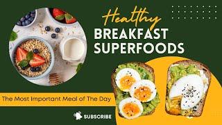 8 Top Breakfast Superfoods YOU MUST EAT in 2024