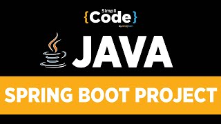 Java Tutorial For Beginners | Java Spring Boot Project | Java Spring Boot Tutorial | SimpliCode