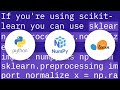 How to normalize a NumPy array to a unit vector?