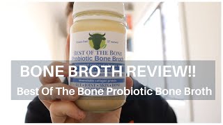 Bone Broth Review!!! Best Of The Bone Probiotic Bone Broth