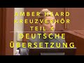 Prozess Johnny Depp vs.  Amber Heard  -  Amber's Kreuzverhör Teil 4   (DEUTSCHE ÜBERSETZUNG) !!!