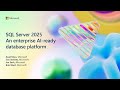 SQL Server 2025: an enterprise AI-ready database platform | BRK195