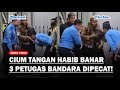 Viral 3 Petugas Bandara Soekarno-Hatta Dipecat, Setelah Kawal dan Cium Tangan Habib Bahar!