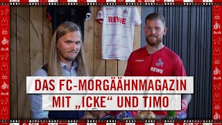 Das FC-Morgääähnmagazin mit Timo Horn, Timo Hübers und "Icke" | 1. FC Köln | EFFZEH |