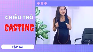 CHIÊU TRÒ CASTING CỦA NHÓM 5S ONLINE | TẬP 62 | SERIES PHIM SIÊU HÀI HAY NHẤT 2020