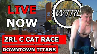 ZRL FINAL  DOWNTOWN TITANS LIVE | CAT C ZWIFT RACE LIVE