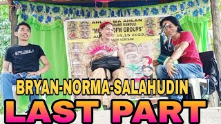 LAST PART DAYUNDAY- BRYAN-NORMA-SALAHUDIN