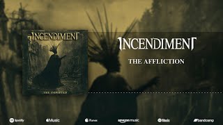 Incendiment - The Affliction