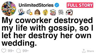 My coworker destroyed my life with gossip, so I let her destroy her own wedding. [FULL STORY]