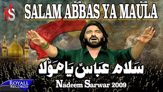 Nadeem Sarwar | Salam Abbas Ya Maula | 2009