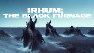 DARK WATCH - Irhum; The Black Furnace (OFFICIAL)