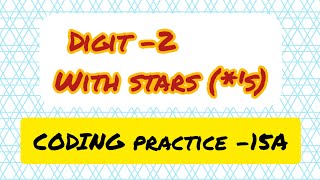 Digit_2 with stars// Coding practice_15A//ccbpnxtwave//python// coding// digits with star patterns