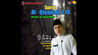 SURAH AL-QIYAMAH AYAT 1-19 | Murottal By : Nugrah Wahyu
