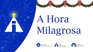 A Hora Milagrosa - 30/11/2024 - Igreja Apostólica Sede - São Paulo