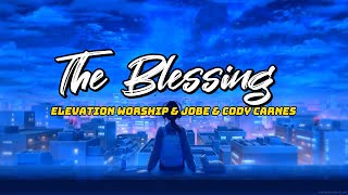 The Blessing - Elevation Worship ft. Kari Jobe & Cody Carnes (Lyric)