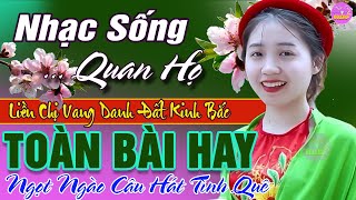 LK Nhạc Sống Quan Họ 2024 Hay Nhất ➤ Dân Ca Quan Họ Hà Bắc Ngọt Ngào Sâu Lắng Tình Quê - Kim Cúc P01