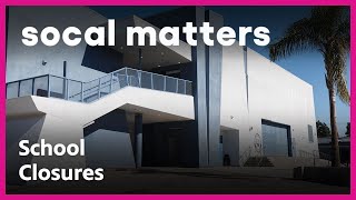 Declining Enrollment Leads to CA School Closures | SoCal Matters
