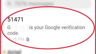 Google Account Fix G is Your Google Verification code. SMS Problem Solve