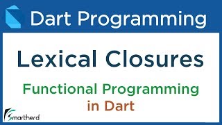 Dart Lexical Closures Tutorial (Functional Programming) #10.3
