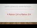 4  Python 2 X vs Python 3 X which version to use