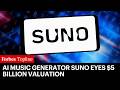 AI Music Generator Suno Eyes $5 Billion Valuation After Latest Funding Round