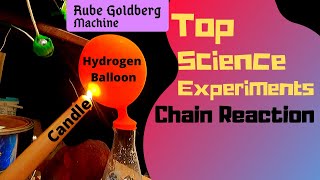 Top Science Experiments in a chain reaction! -Rube Goldberg style with hydrogen balloon explosion