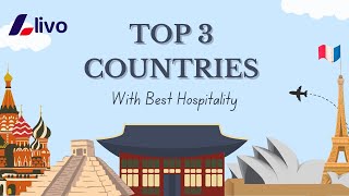 Experience the WELCOMING Hospitality of These 3 Countries!