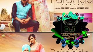 Paranda Himmat Sandhu latest Punjabi Song 2020 Remix dhol mix Maan Dj lahoria production