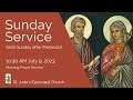 July 9, 2023, Morning Prayer - Sixth Sunday after Pentecost, 10:30 am