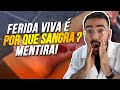 A FERIDA NÃO PODE SANGRAR! ENTENDA AGORA (FERIDAS E CURATIVOS)