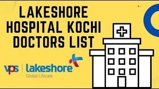 Lakeshore Hospital Kochi Doctors List, Address \u0026 Contact Number