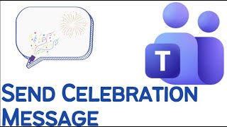 How to Send a Celebration Message in Microsoft Teams (2026)