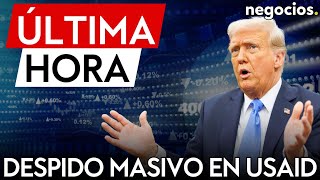 ÚLTIMA HORA | Trump suspende a casi todos los empleados de USAID y despide a 1.600 en EEUU