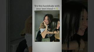 Try this🌟💌 handshake with your best friend || #aesthetic #bestfriend #shorts #fyp #viral #kpop #bts