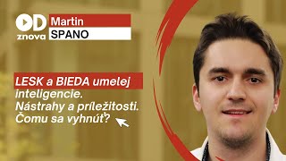 Človek ako prekážka pokroku? Martin SPANO o umelej inteligencii. Klady, zápory a výzvy