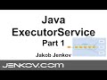 Java ExecutorService - Part 1