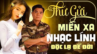 TUYỂN CHỌN LK NHẠC LÍNH BOLERO XƯA HAY NHẤT - THƯ GỬI MIỀN XA, TOÀN BÀI HAY , NGHE THỔN THỨC CON TIM