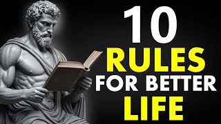 10 Stoic Rules For A BETTER LIFE From Marcus Aurelius|Stoicism