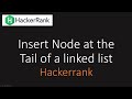 Hackerrank: Insert a Node at the Tail of a Linked List